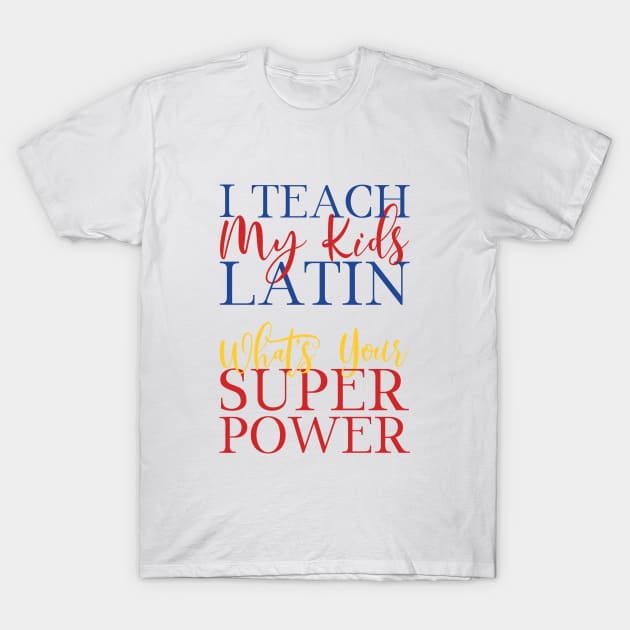 Superhero Latin Homeschool Mom T-Shirt by k8creates